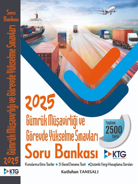 2025 Gümrük Müşavirliği ve Görevde Yükselme Sınavları Soru Bankası